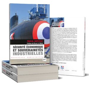 Le décret Montebourg et le contrôle des investissements étrangers en France (IEF) – Relians Livre "Sécurité économique et souverainetés industrielles", Ed. PUFs