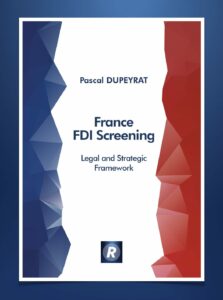 FDI Screening book—France – Relians FDI Screening book Legal and Strategic Framework (English Edition) - ISBN-13: 978-2-9584520-4-9 - Ebook ISBN: 978-2-9584520-6-3 (9782958452063 )