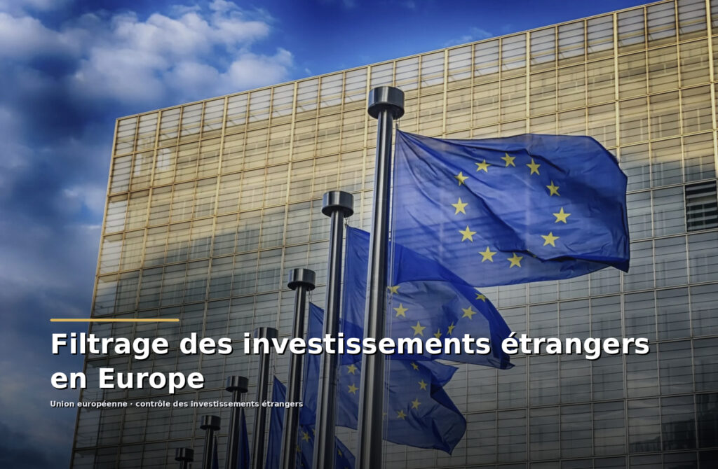 Filtrage des investissements étrangers en Europe | Règlement UE 2026/1386 | Relians