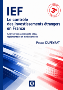 Couverture du livre IEF, le contrôle des investissements étrangers en France, 3e édition, par Pascal Dupeyrat, éditions Relians